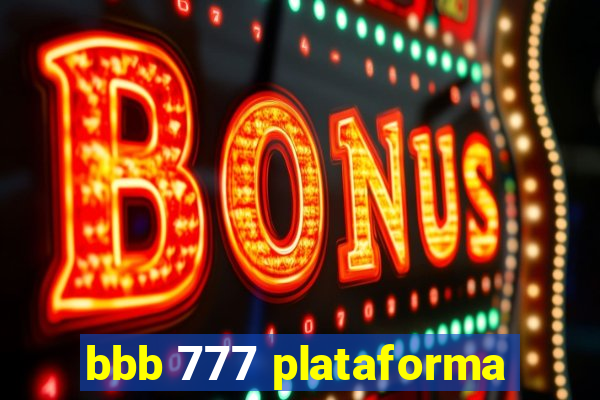 bbb 777 plataforma